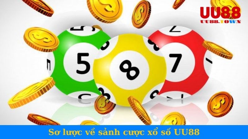 Sơ lược về sảnh cược xổ số UU88
