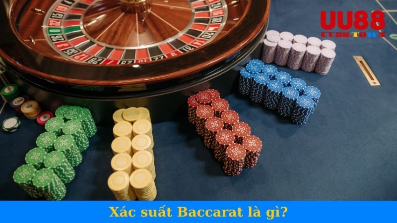 Xác suất Baccarat là gì?