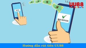 hướng dẫn rút tiền uu88