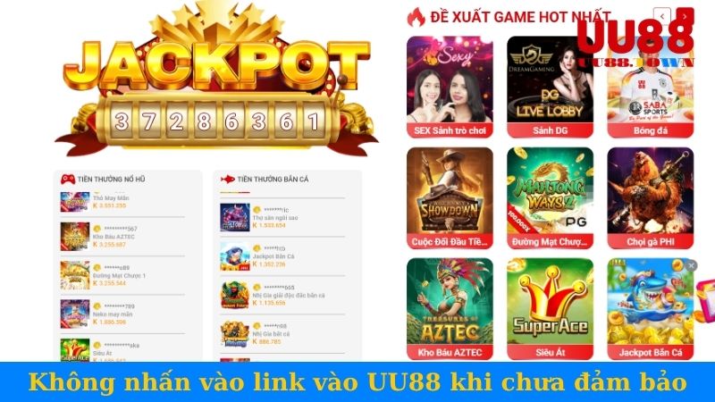 Không nhấn vào link vào UU88 khi chưa đảm bảo