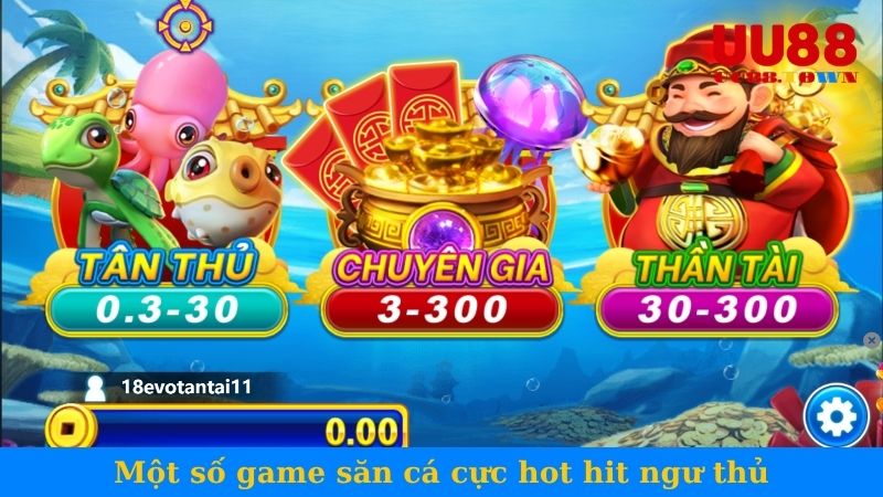 Một số game săn cá cực hot hit ngư thủ