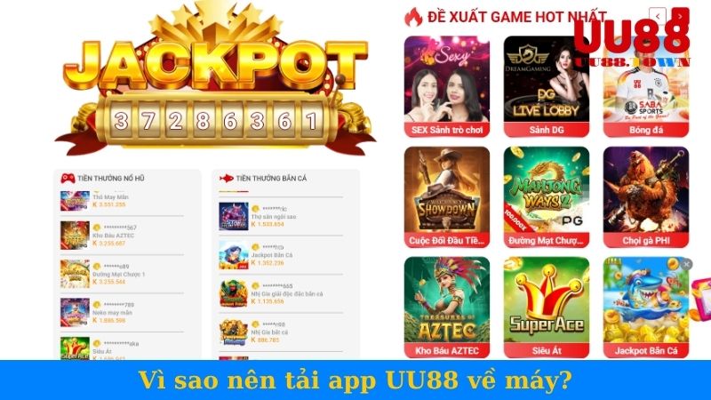 Vì sao nên tải app UU88 về máy?
