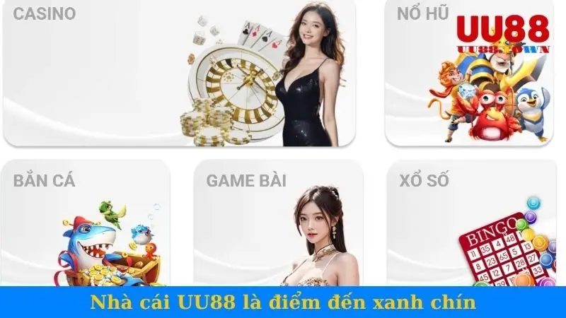 Nhà cái UU88 là điểm đến xanh chín